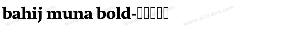 bahij muna bold字体转换